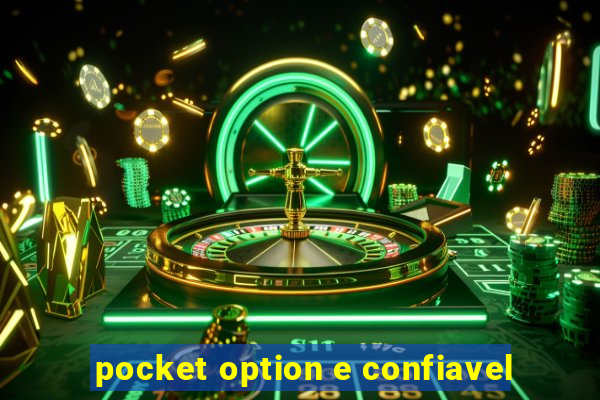 pocket option e confiavel